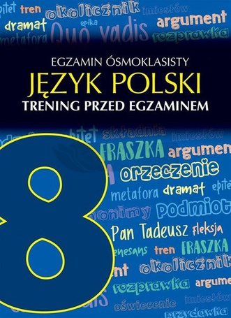 Egzamin ósmoklasisty. Język pol. Trening przed...
