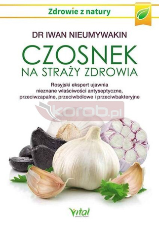 Czosnek na straży zdrowia..