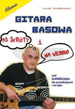 Gitara basowa na skróty i na wesoło