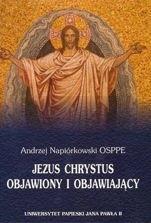 Jezus Chrystus objawiony i objawiający