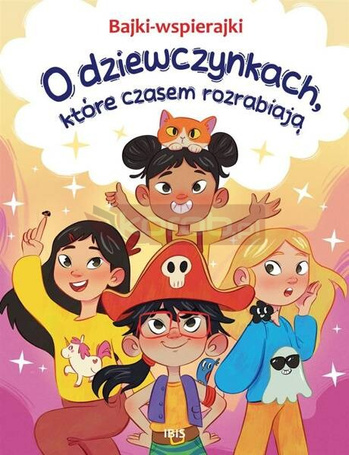 Bajki-wspierajki. O dziewczynkach, które czasem...