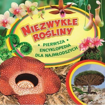 Pierwsza encyklopedia. Niezwykłe rośliny