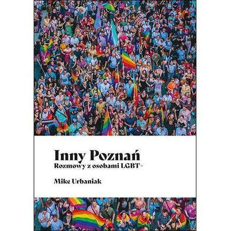 Inny Poznań. Rozmowy z osobami LGBT+