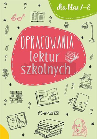 Opracowania lektur szkolnych dla klas 7-8