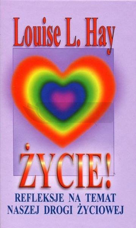 Życie! Refleksje na temat naszej drogi życiowej
