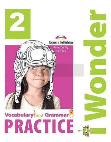 I Wonder 2 Vocabulary & Grammar EXPRESS PUBLISHING