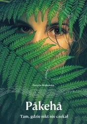 Pakeha. Tam, gdzie nikt nie czekał