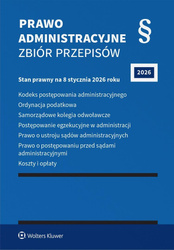 Prawo administracyjne. Zbiór przepisów w.47 2026