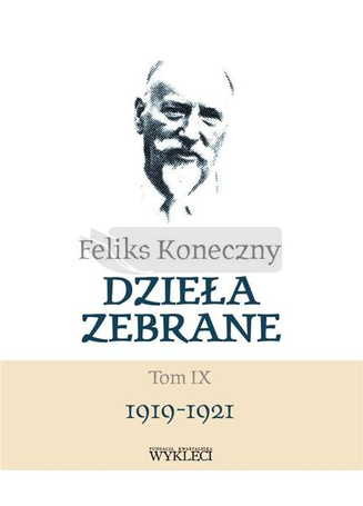 Feliks Koneczny. Dzieła zebrane T.9