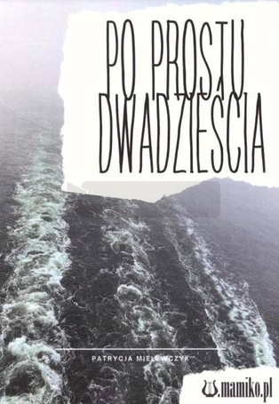 Po prostu dwadzieścia
