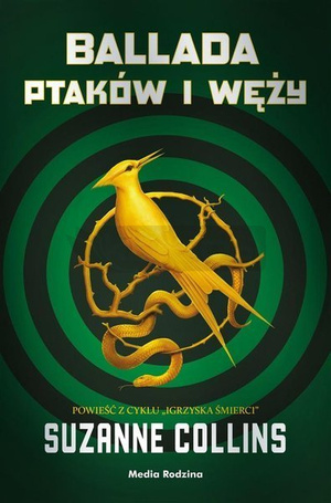 Igrzyska śmierci T.4 Ballada ptaków i węży