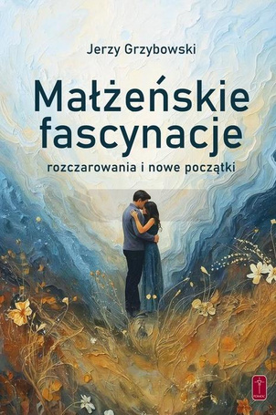 Małżeńskie fascynacje