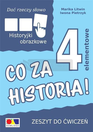 Dać rzeczy słowo. Co za historia! ćw. 4 elementy