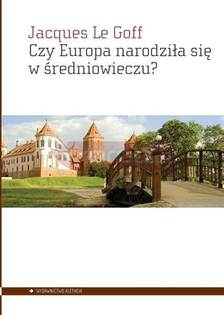 Czy Europa narodziła się w średniowieczu?
