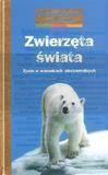 Zwierzęta świata. Życie w warunkach ekstremalnych