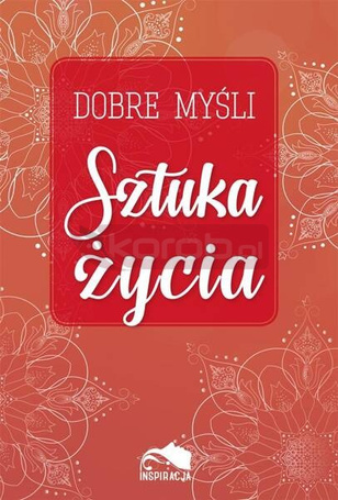 Dobre myśli. Sztuka życia