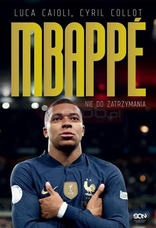 Kylian Mbappe. Nie do zatrzymania