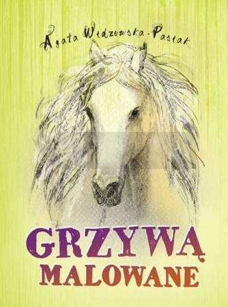 Przygoda na końskim grzbiecie T.2 Grzywą malowane