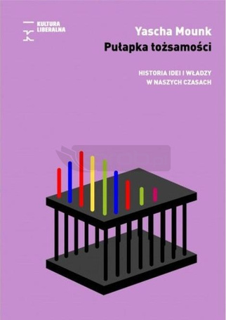 Pułapka tożsamości. Historia idei i władzy...