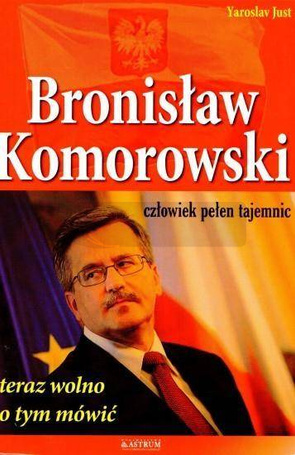 Bronisław Komorowski. Człowiek pełen tajemnic