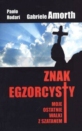 Znak egzorcysty. Moje ostatnie walki...
