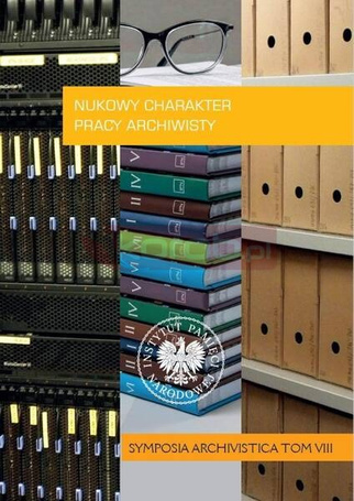 Naukowy charakter pracy archiwisty