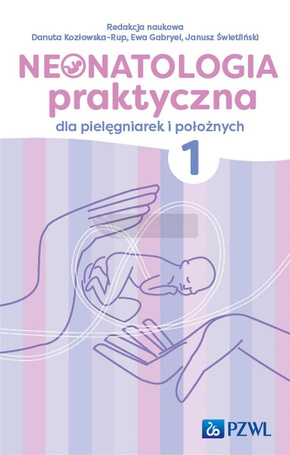 Neonatologia praktyczna dla pielęgniarek... T.1
