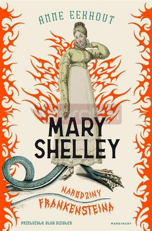 Mary Shelley. Narodziny Frankensteina