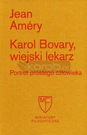 Karol Bovary, wiejski lekarz. Portret prostego..
