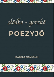 Słodko gorzko poezyjo