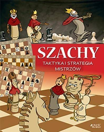 Szachy. Taktyka i strategia mistrzów