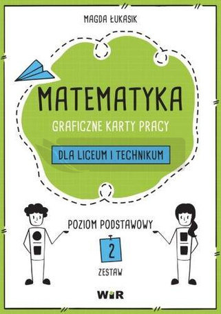 Matematyka. Graficzne karty pracy dla LO ZP cz.2