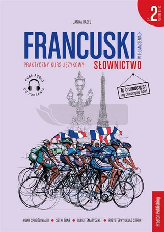 Francuski w tłumaczeniach. Słownictwo 2 (B1-B2)