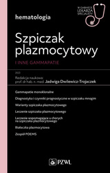 Szpiczak plazmocytowy i inne gammopatie