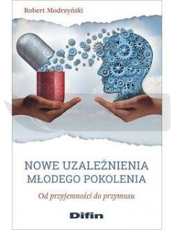 Nowe uzależnienia młodego pokolenia