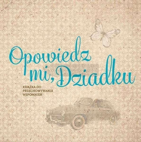 Opowiedz mi, Dziadku