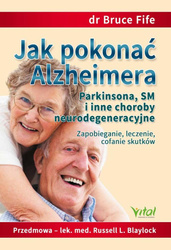 Jak pokonać Alzheimera, Parkinsona, SM...