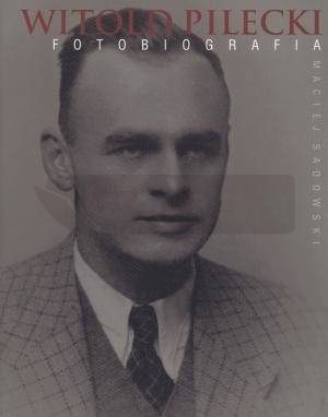 Witold Pilecki. Fotobiografia