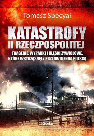 Katastrofy II Rzeczpospolitej. Tragedie..
