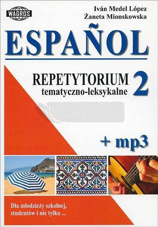 Espańol. Repetytorium tematyczno-leksykalne 2+mp3