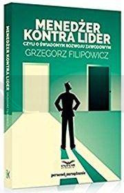 Menedżer kontra lider czyli o świadomymrozwoju..