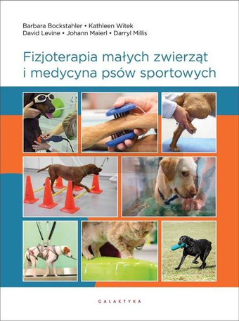 Fizjoterapia małych zwierząt i medycyna psów...