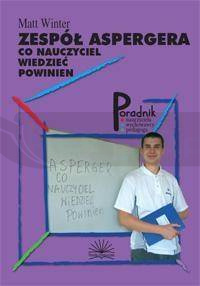 Zespół Aspergera - Co nauczyciel wiedzieć powinien