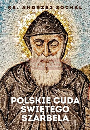 Polskie cuda świętego Szarbela