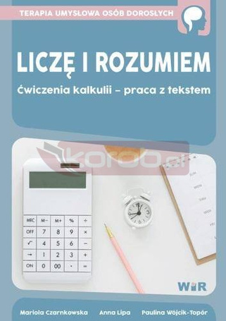 Liczę i rozumiem. Ćwiczenia kalkulii...