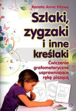 Szlaki zygzaki i inne kreślaki. Ćwiczenia...