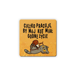 Magnes na lodówkę Godne życie kot