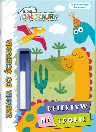 Lubię Dinozaury. Zadania do ścierania