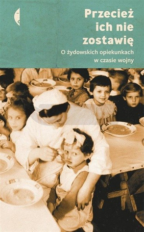 Przecież ich nie zostawię.