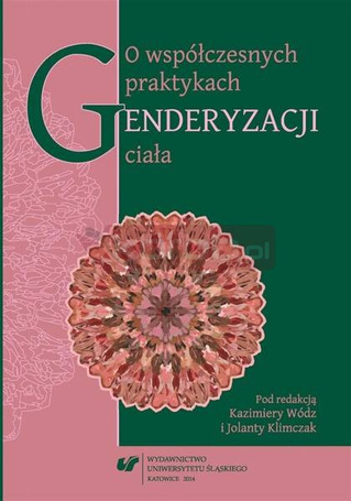 O współczesnych praktykach genderyzacji ciała
